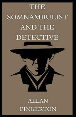 Book cover for The Somnambulist and the Detective annotated