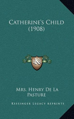 Book cover for Catherine's Child (1908)