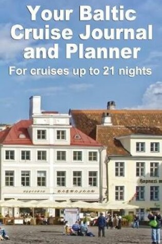 Cover of Your Baltic Cruise Journal and Planner