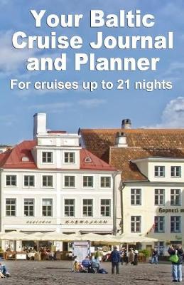 Book cover for Your Baltic Cruise Journal and Planner