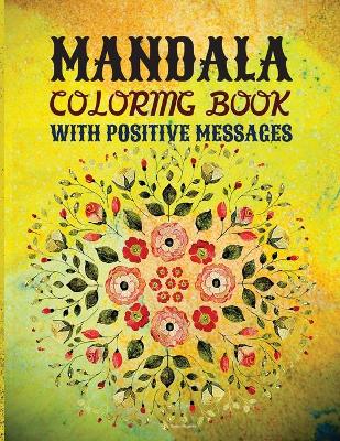 Book cover for Mandala Coloring Book with Positive Messages
