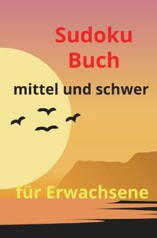 Cover of Sudoku-Buch mittel und schwer fur Erwachsene