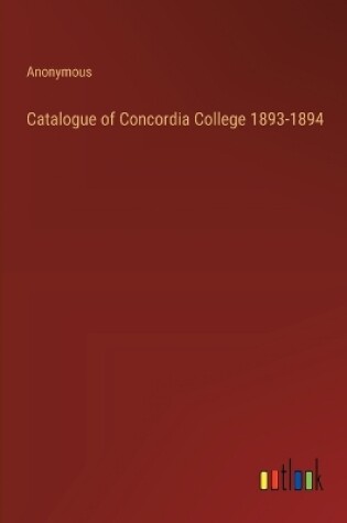 Cover of Catalogue of Concordia College 1893-1894