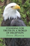 Book cover for Standing for Truth in a World of Deception