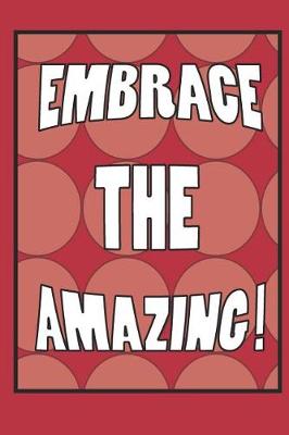 Book cover for Embrace the Amazing