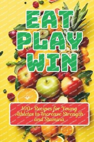 Cover of Eat, Play, Win