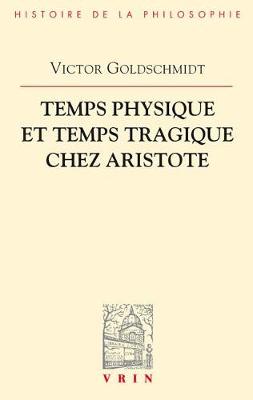 Cover of Temps Physique Et Temps Tragique Chez Aristote