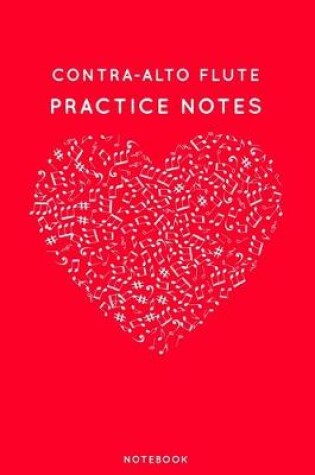 Cover of Contra-alto flute Practice Notes