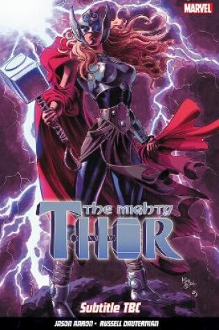 Cover of The Mighty Thor Vol. 4: The War Thor