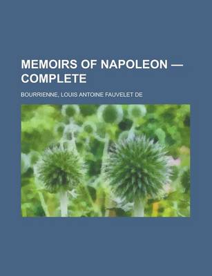 Book cover for Memoirs of Napoleon Complete