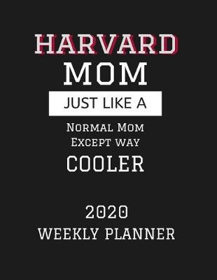 Book cover for Harvard Mom Weekly Planner 2020