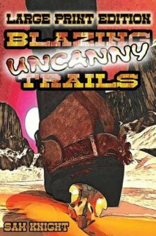 Cover of Blazing Uncanny Trails