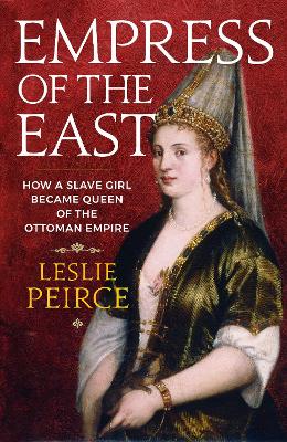 Empress of the East by Leslie Peirce