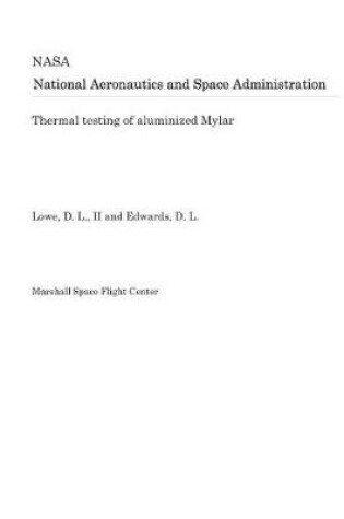 Cover of Thermal Testing of Aluminized Mylar