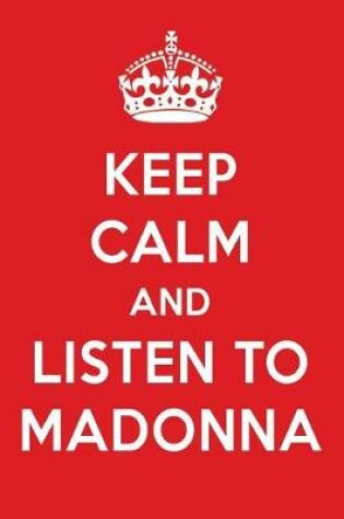 Cover of Keep Calm and Listen to Madonna