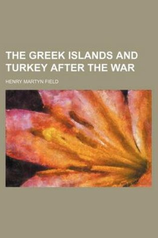 Cover of The Greek Islands and Turkey After the War