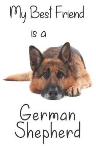 Cover of My best Friend is a German Shepherd