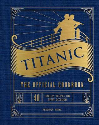 Book cover for Titanic: The Official Cookbook
