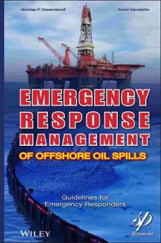 Cover of Emergency Response Management of Offshore Oil Spills - Guidelines for Emergency Responders