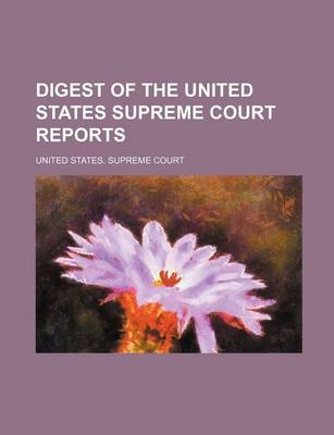 Book cover for Digest of the United States Supreme Court Reports