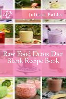 Book cover for Raw Food Detox Diet Blank Recipe Book