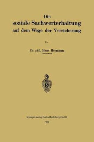 Cover of Die Soziale Sachwerterhaltung Auf Dem Wege Der Versicherung