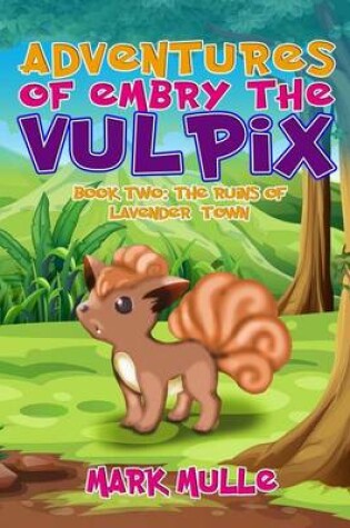 Cover of Adventures of Embry the Vulpix (Book 2)