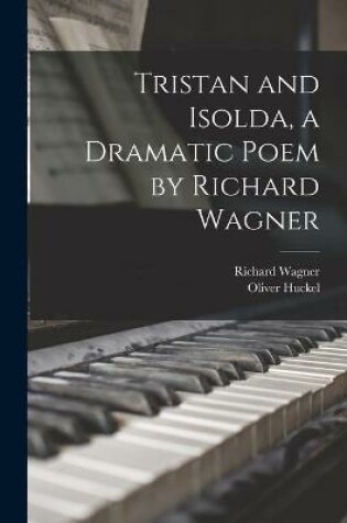 Cover of Tristan and Isolda, a Dramatic Poem by Richard Wagner