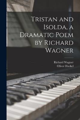 Book cover for Tristan and Isolda, a Dramatic Poem by Richard Wagner