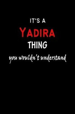 Cover of It's A Yadira Thing You Wouldn't Understand