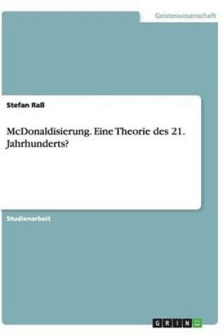 Cover of McDonaldisierung. Eine Theorie des 21. Jahrhunderts?