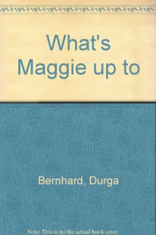 Cover of What's Maggie up to