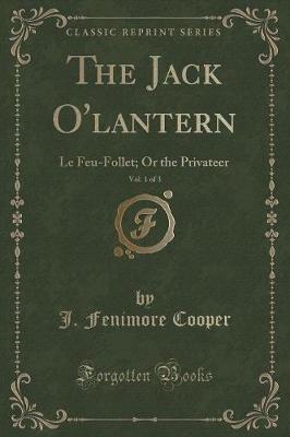 Book cover for The Jack O'Lantern, Vol. 1 of 3