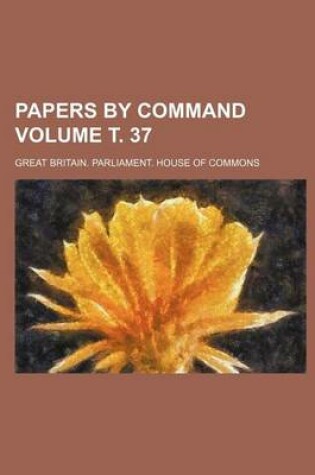 Cover of Papers by Command Volume . 37