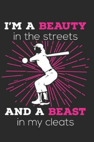 Cover of I'm a Beauty in the Streets and a Beast in My Cleats
