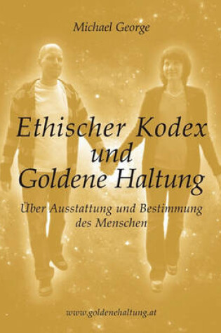 Cover of Ethischer Kodex und Goldene Haltung