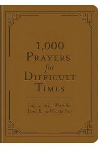 Cover of 1,000 Prayers for Difficult Times