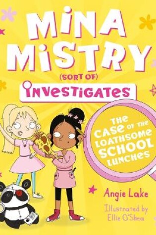 Cover of Mina Mistry Investigates: The Case of the Loathsome School Lunches