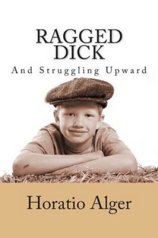 Cover of Ragged Dick and Struggling Upward