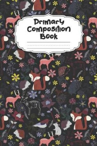 Cover of Forest Friends Primary Composition Book