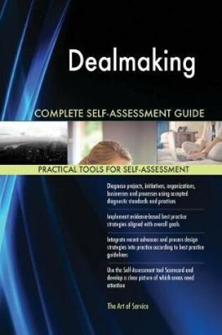 Cover of Dealmaking Complete Self-Assessment Guide