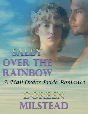Book cover for Sally Over the Rainbow: A Mail Order Bride Romance