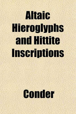 Book cover for Altaic Hieroglyphs and Hittite Inscriptions