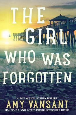 Book cover for The Girl Who Was Forgotten