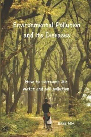 Cover of Environmental Pollution and its Diseases