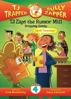 Cover of Tj Zaps the Rumor Mill #4: Stopping Gossip