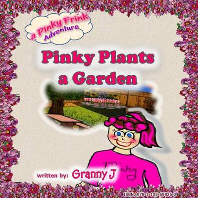 Book cover for Pinky Plants a Garden - a Pinky Frink Adventure
