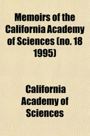 Cover of Memoirs of the California Academy of Sciences (No. 18 1995)