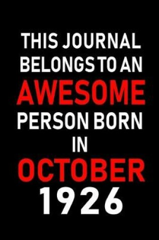 Cover of This Journal belongs to an Awesome Person Born in October 1926