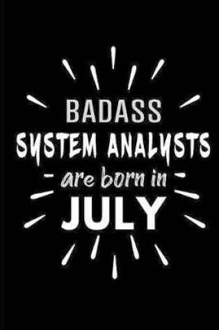 Cover of Badass System Analysts Are Born In July